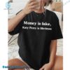 Money Is Fake Katy Perry Is Lifetimes Gifts For Music Lovers T-shirt