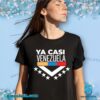 Ya Casi Venezuela Shirt a