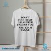 Don't Touch My Daughter Unless You Are Liam Payne T-shirt-a LQdNBKJ