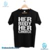 Her Body Her Choice Pro-choice T-shirt j8fm7rI