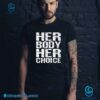 Her Body Her Choice Pro-choice T-shirt-a SYI1xzm