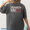 Missed Me '24 Fight Fight Fight Trump Back Print T-shirt-b M2FR6ep