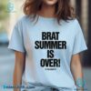 Brat Summer Is Over If You Want It Unisex T-shirt-b WkyoVh3
