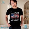 D.O.G.E. In Big Balls We Trust Unisex T-shirt-a XoIs1GM