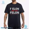 Premium F Elon And The Felon Unisex T-shirt rzg4Ejb