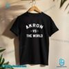 Akron Vs The World Unisex T-shirt-a oOPaD8t