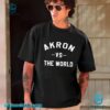 Akron Vs The World Unisex T-shirt-b N3nUJs5
