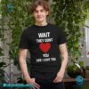 Kang Seul Gi Wait They Dont Like I Love You Unisex T-shirt-a IFSjbTD
