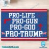 Pro-life Pro-gun Pro-god Pro-trump Doormat tA7sVZ9