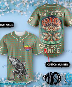 Phish Summer Tour 2025 My Friend My Friend He's Got A Knife Personalized Baseball Jersey xey4V9Z
