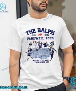 Buffalo Bills The Ralph 1973-2025 Farewell Tour Where Else Would You Rather Be Unisex T-shirt BJ5vApl
