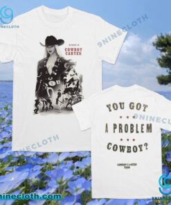 Beyonce You Got A Problem Cowboy Houston Tour 2025 Unisex T-shirt togZhxr