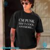 CM Punk Isn't Cool Anymore Unisex T-shirt Vy5wtCj