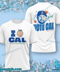 I Love Cal Be A Peach Vote For Big Dumper Unisex T-shirt FusSoni