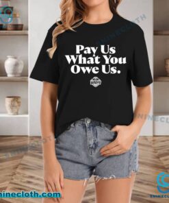 WNBPA Pay Us What You Owe Us T-shirt nP3jEAO