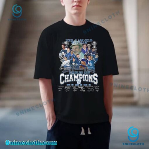 Yes Im Old But I Saw Toronto Maple Leafs Back 2 Back 2 Back Stanley Cup Champions Signatures T-shirt csgvDRY