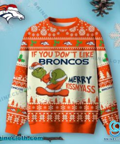 Denver Broncos Grinch Merry Kissmyass Ugly Christmas Sweater cMX5SW9
