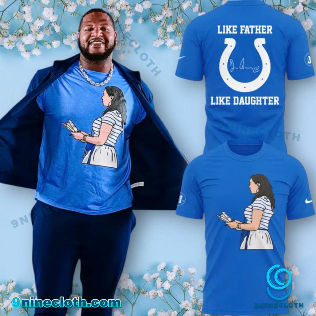 Indianapolis Colts Carlie Irsay Gordon Like Father Like Daughter T-shirt WCKNzYX