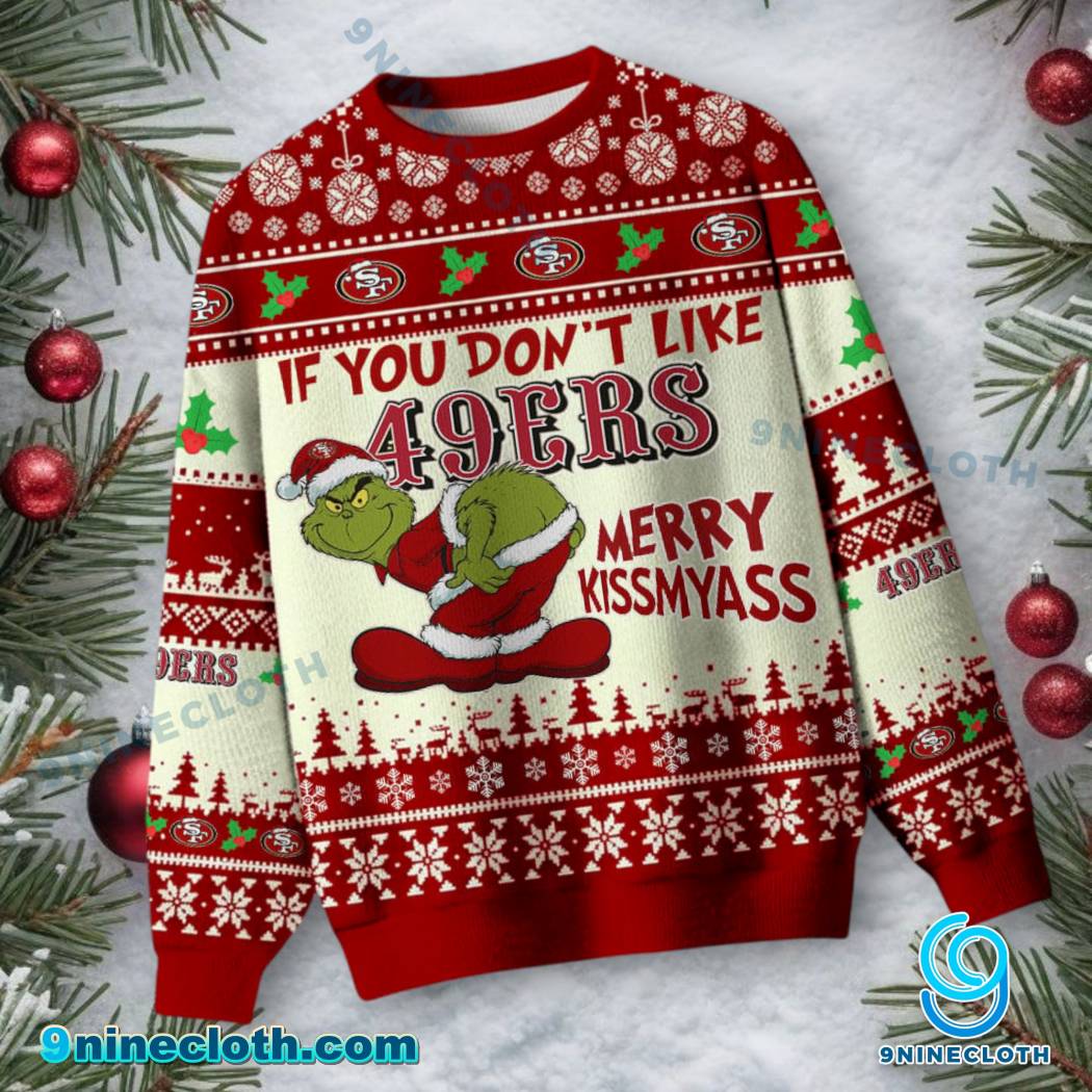 San Francisco 49ers Grinch Merry Kissmyass Ugly Christmas Sweater-a Wt6AO0J