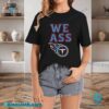 Tennessee Titans We Ass T-shirt-b 1ThnRsJ