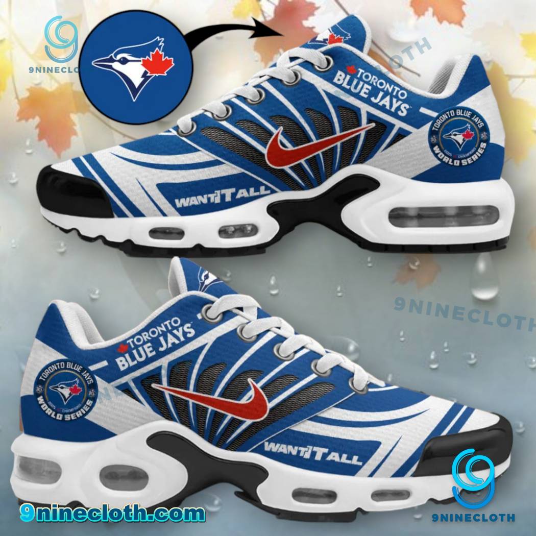 Toronto Blue Jays World Series 2025 Want It All Air Max Plus Shoes 9SWdNsO