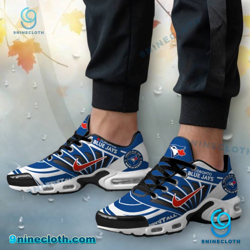 Toronto Blue Jays World Series 2025 Want It All Air Max Plus Shoes-b 1tKLsFa