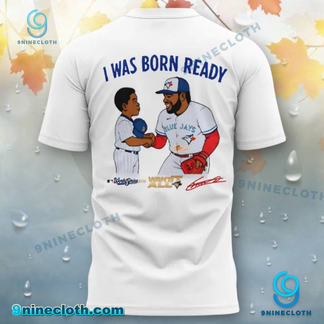 Vladimir Guerrero Jr Born Ready T-shirt-b wlp6Okd