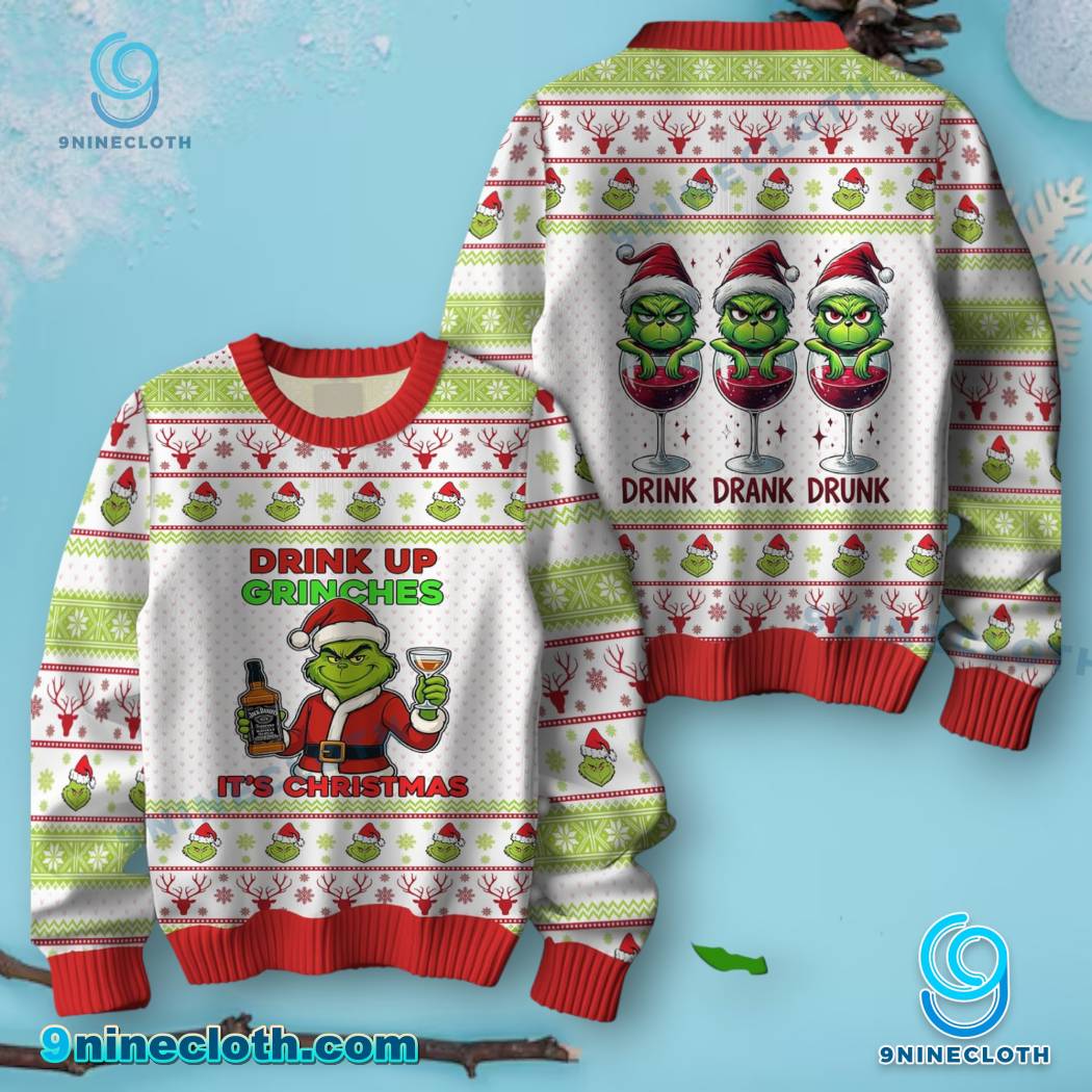 Drink Up Grinches It's Christmas Sweater O3x74Zm