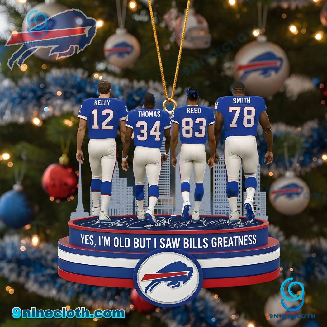 Yes I'm Old But I Saw Bills Greatness Ornament z9ob7qj
