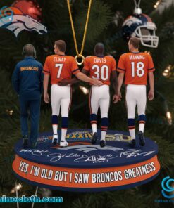 Yes I'm Old But I Saw Broncos Greatness Ornament RrHMxyJ