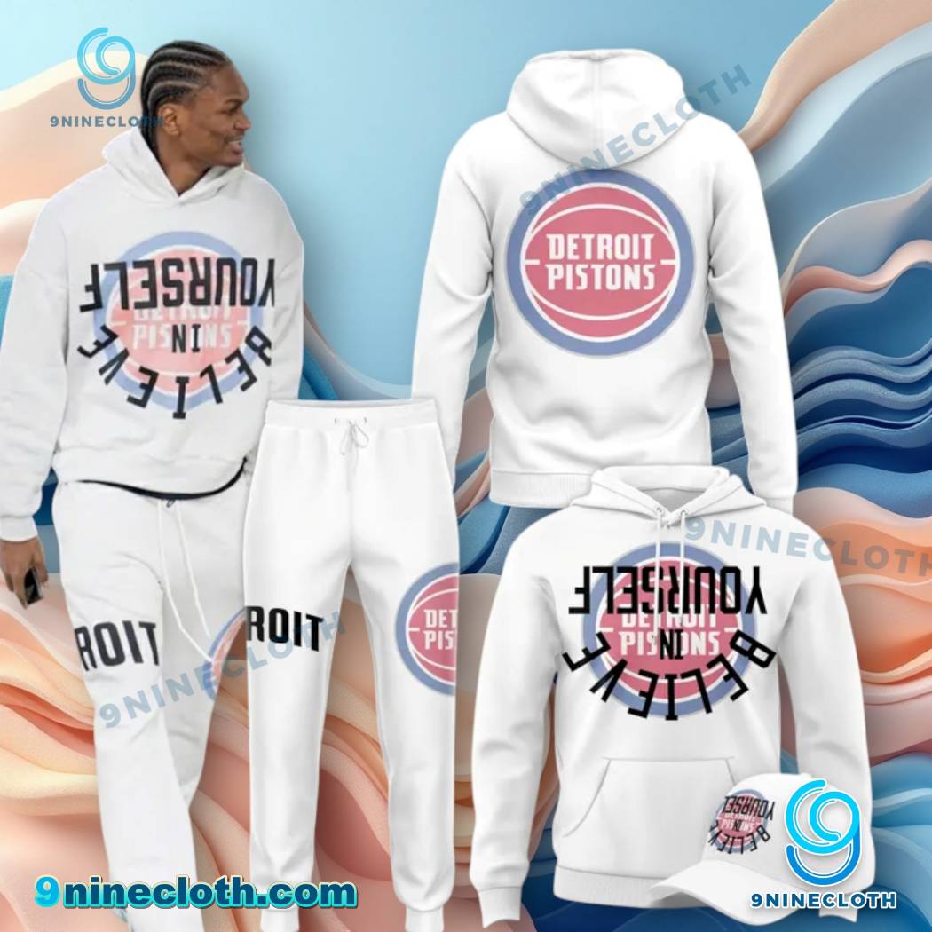 Detroit Pistons Believe In Yourself Hoodie And Pants veS6dTP