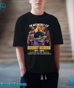 In Memory Of Rodney Rogers 1971-2025 Forever In Our Hearts T-shirt Ci4M3IQ
